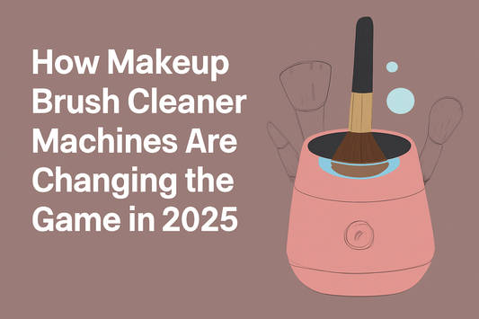 How Makeup Brush Cleaner Machines Are Changing the Game in 2025