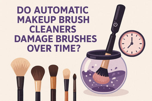 Do automatic makeup brush cleaners damage brushes overtime