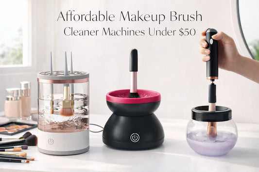 Affordable Makeup Brush Cleaner Machines Under $50 — Top Rated & Budget Picks for 2026